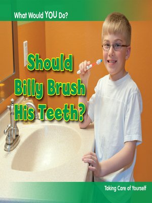 cover image of Should Billy Brush His Teeth?